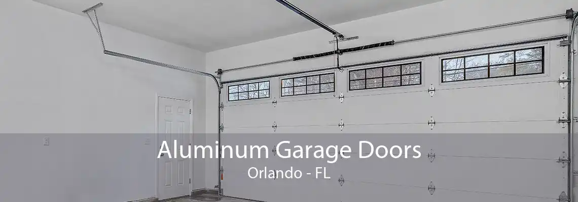 Aluminum Garage Doors Orlando - FL