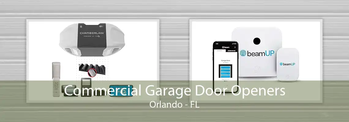 Commercial Garage Door Openers Orlando - FL