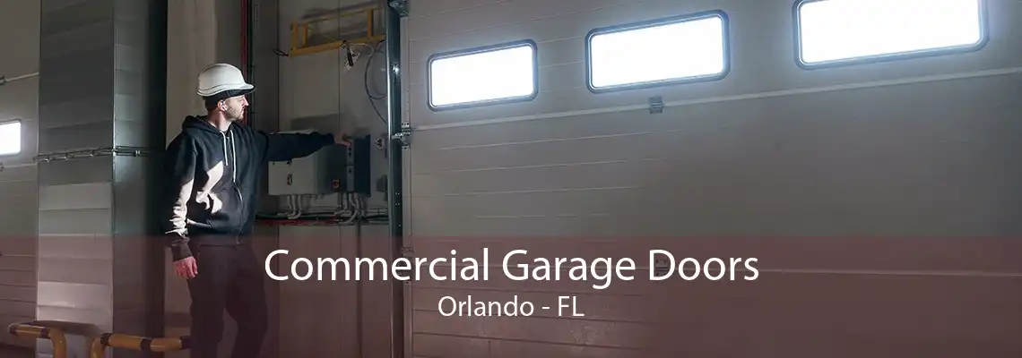 Commercial Garage Doors Orlando - FL