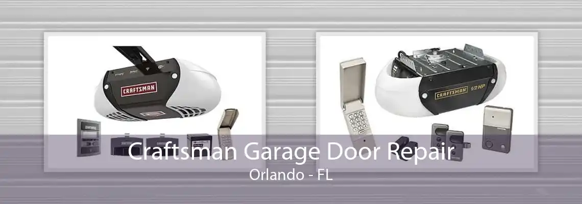 Craftsman Garage Door Repair Orlando - FL