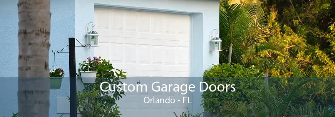 Custom Garage Doors Orlando - FL