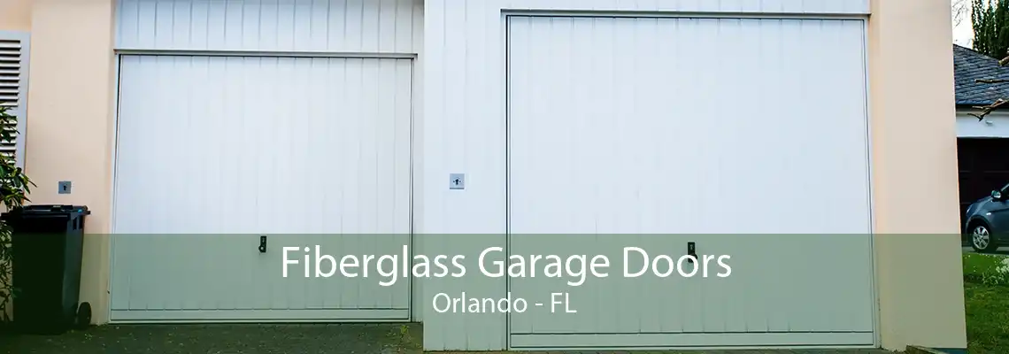 Fiberglass Garage Doors Orlando - FL