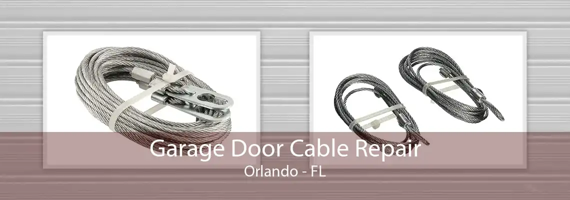 Garage Door Cable Repair Orlando - FL