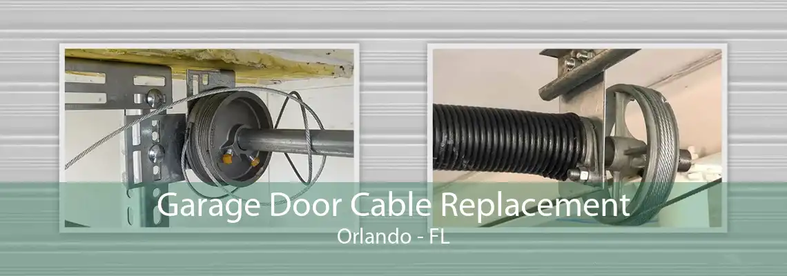 Garage Door Cable Replacement Orlando - FL