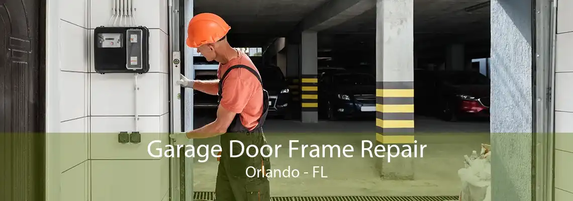 Garage Door Frame Repair Orlando - FL