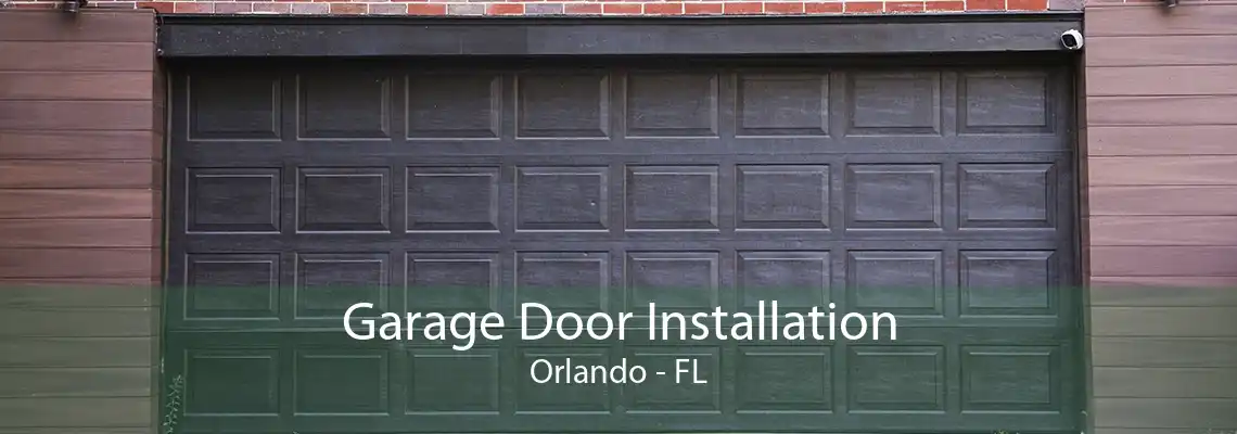 Garage Door Installation Orlando - FL