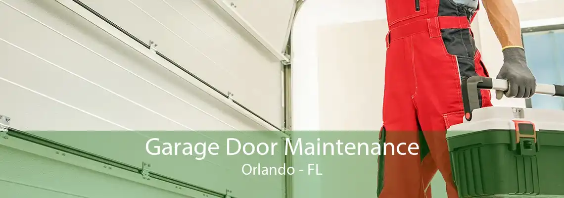 Garage Door Maintenance Orlando - FL