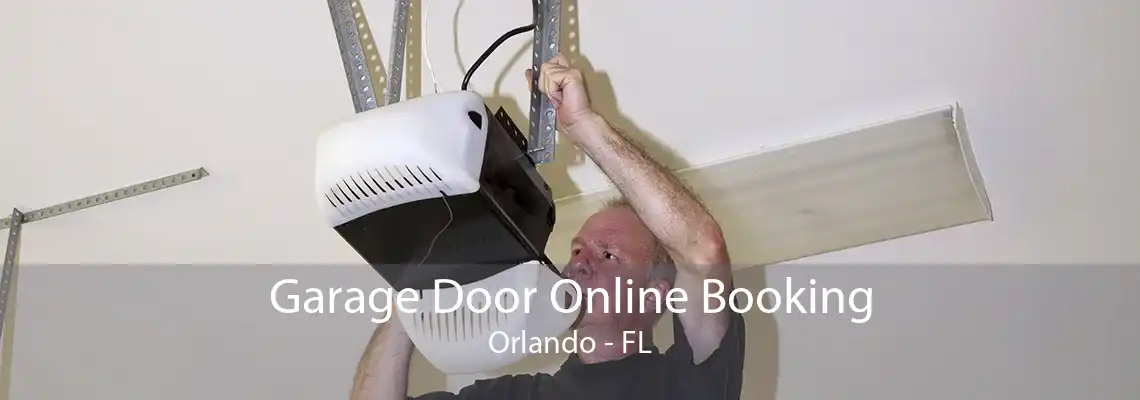 Garage Door Online Booking Orlando - FL