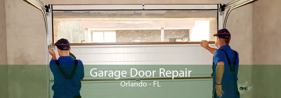 Garage Door Repair Orlando - FL