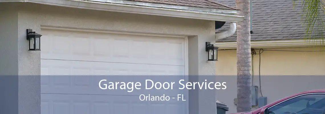 Garage Door Services Orlando - FL