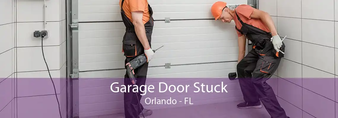 Garage Door Stuck Orlando - FL