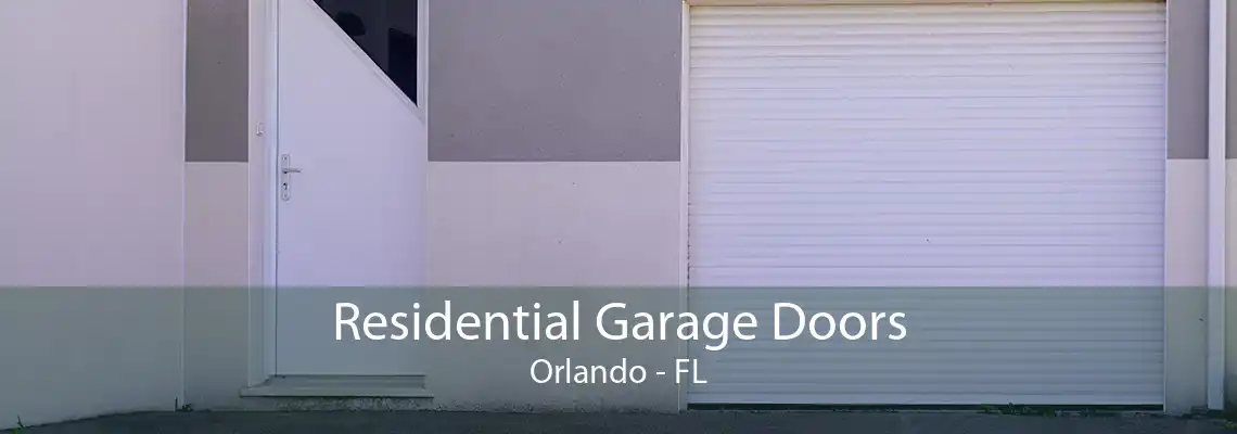 Residential Garage Doors Orlando - FL