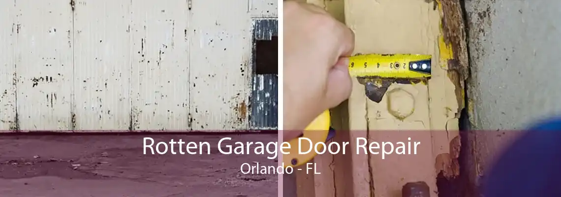 Rotten Garage Door Repair Orlando - FL